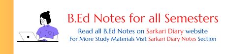 B.Ed Notes for all Semesters by Sarkari Diary