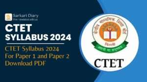 CTET Syllabus 2024 For Paper 1 and Paper 2, Download PDF