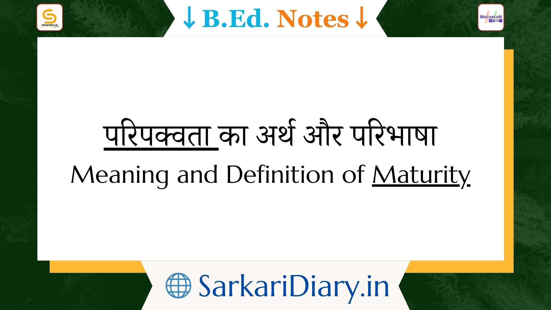 Meaning and Definition of Maturity B.Ed Notes By Sarkari Diary