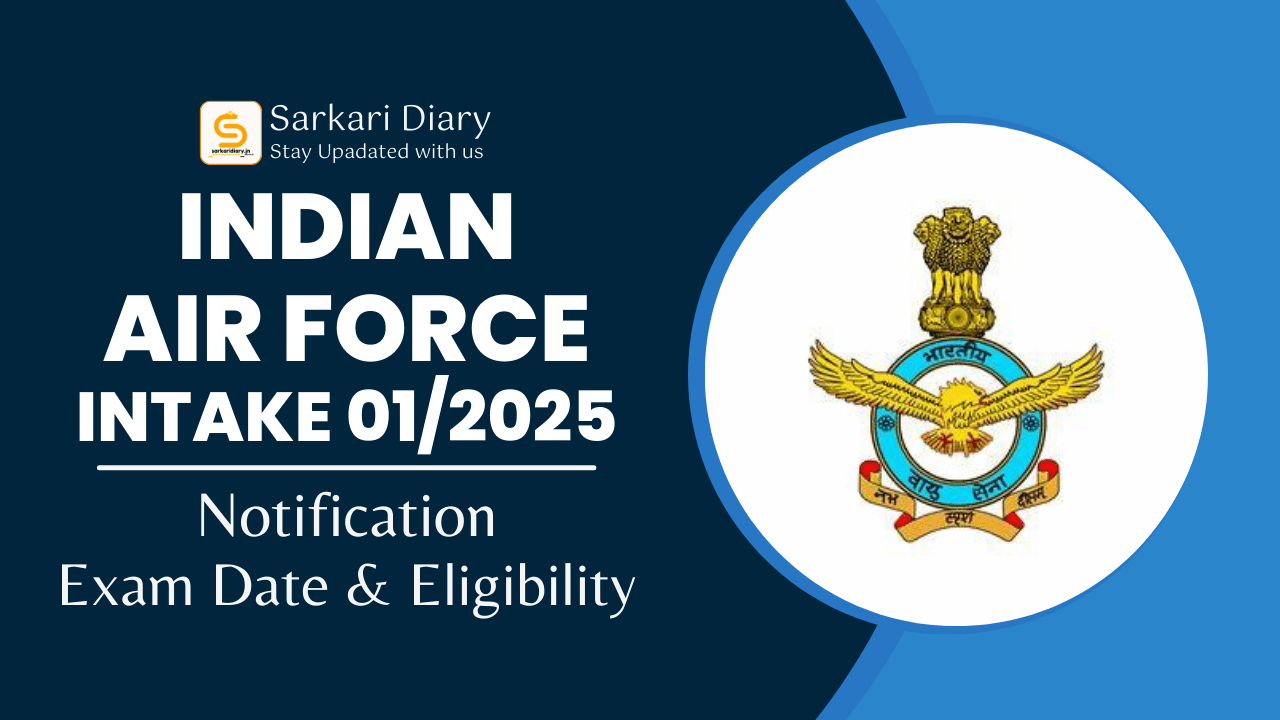 Indian Air Force Intake 01/2025 Online Form Sarkari Diary