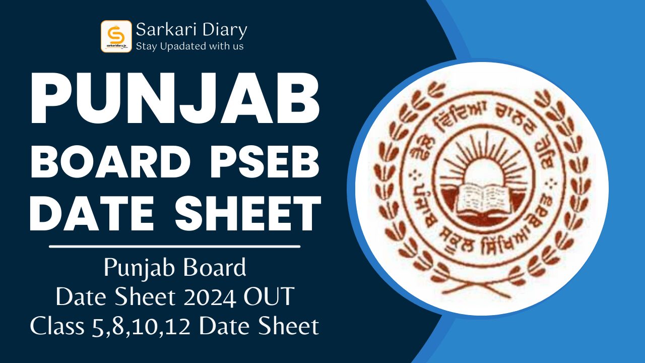 Punjab Board Date Sheet 2024 OUT, PSEB Class 5,8,10,12 Date Sheet