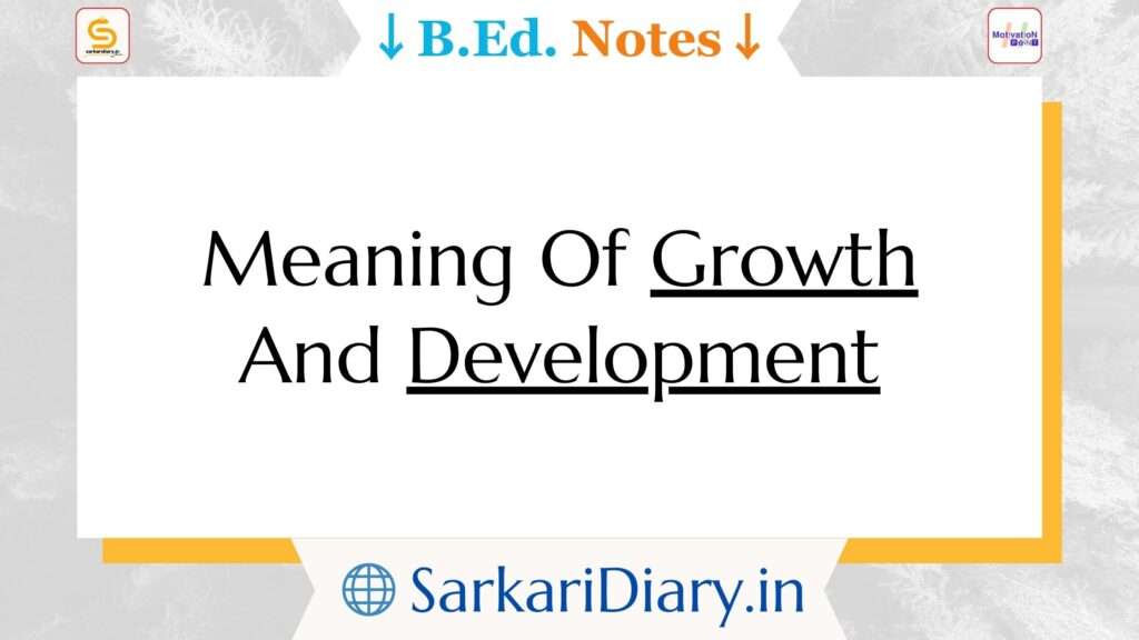 Meaning Of Growth And Development