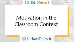 Motivation in the Classroom Context