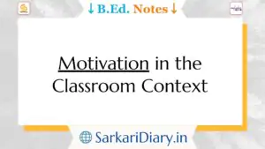 Motivation in the Classroom Context