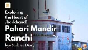 Pahari Mandir Ranchi _ Jharkhand Tourism
