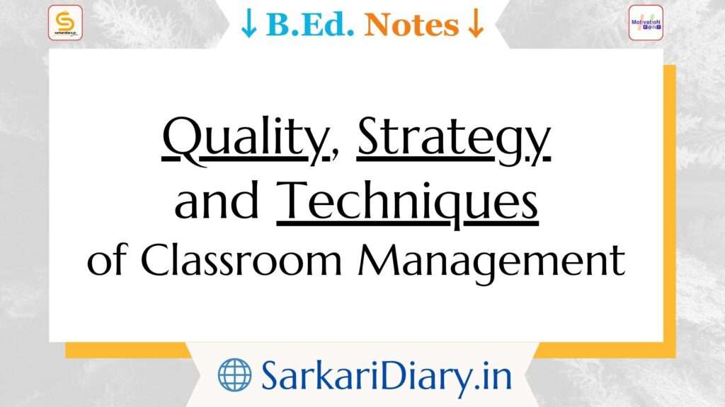 Quality, Strategy, and Techniques of Classroom Management