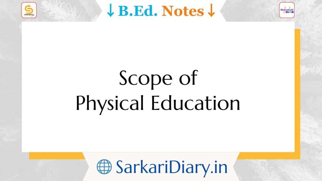 Scope of Physical Education