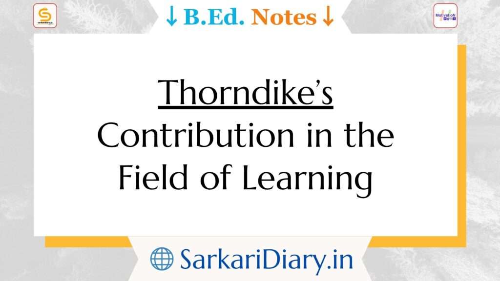 Thorndike’s Contribution in the Field of Learning