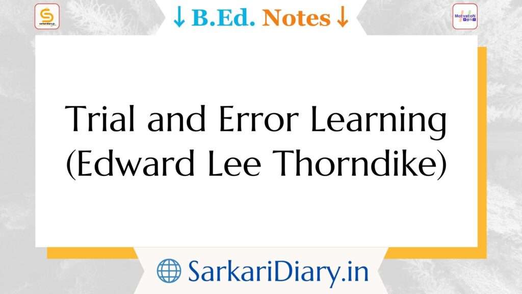 Trial and Error Learning (Edward Lee Thorndike)