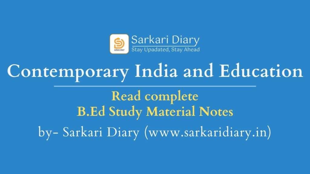 Contemporary India and Education B.Ed Notes