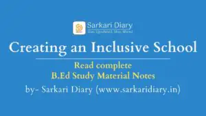Creating an Inclusive School B.Ed Notes