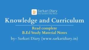 Knowledge and Curriculum B.Ed Notes