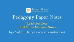 Pedagogy Paper B.Ed Notes