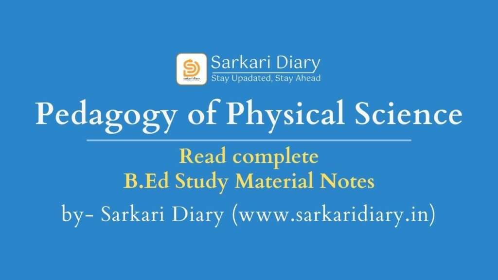 Pedagogy of Physical Science B.Ed Notes