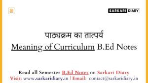 Meaning of Curriculum B.Ed Notes - Sarkari DiARY