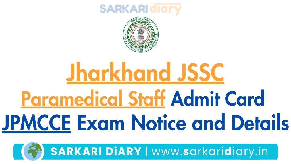 JSSC Paramedical Staff Admit Card 2024: JPMCCE Exam Notice and Details