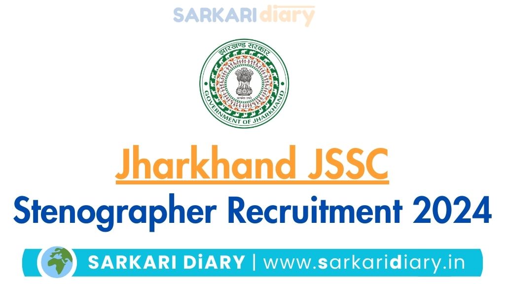 Jharkhand JSSC Stenographer Recruitment 2024: Apply Online for 454 Vacancies