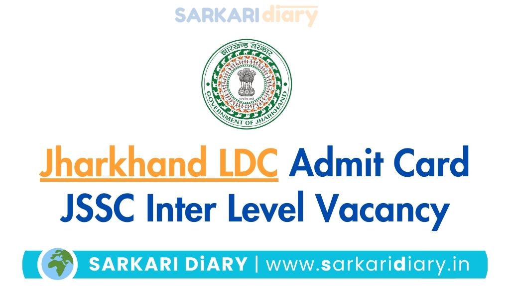 Jharkhand LDC Admit Card 2024 (JSSC Inter Level Vacancy)