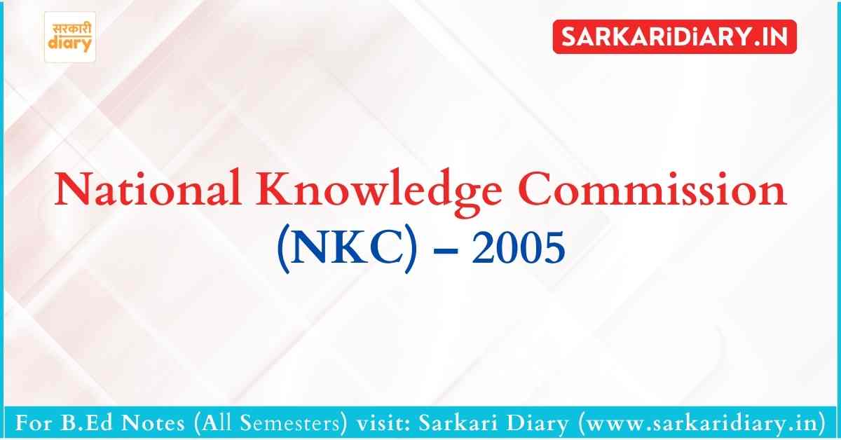 National Knowledge Commission (NKC) – 2005