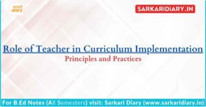 Role of Teacher in Curriculum Implementation
