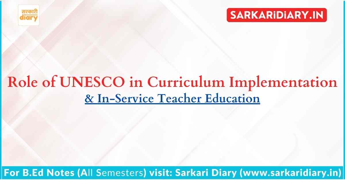 Role of UNESCO in Curriculum Implementation