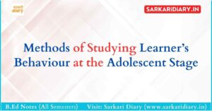 Methods of Studying Learner’s Behaviour at the Adolescent Stage