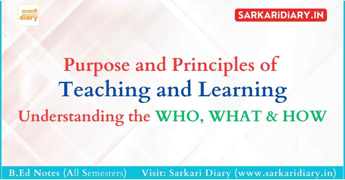 Purpose and Principles of Teaching and Learning: Understanding the WHO, WHAT and HOW