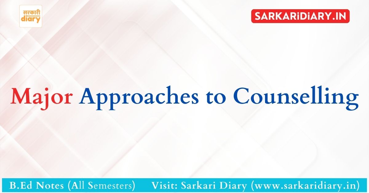 Major Approaches to Counselling