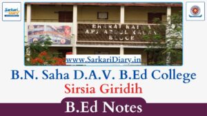 B.N. Saha D.A.V. B.Ed College, Giridih