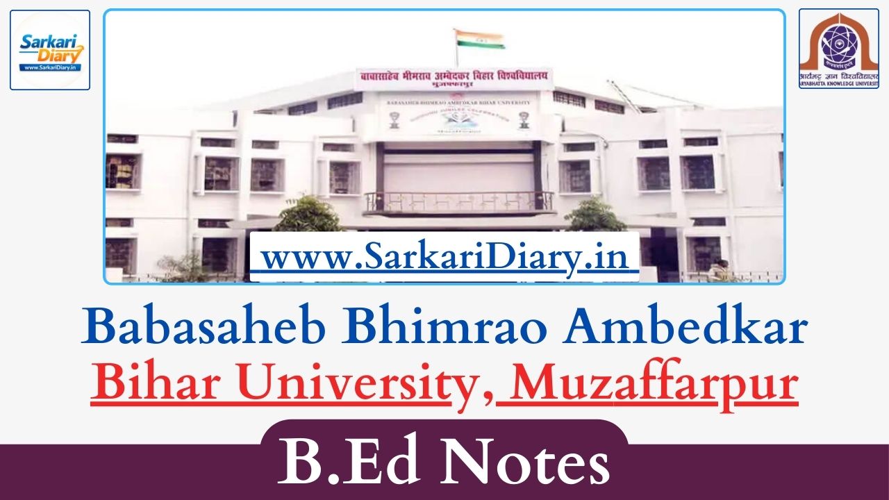 Babasaheb Bhimrao Ambedkar Bihar University, Muzaffarpur B.Ed Notes and Study Material PDFs