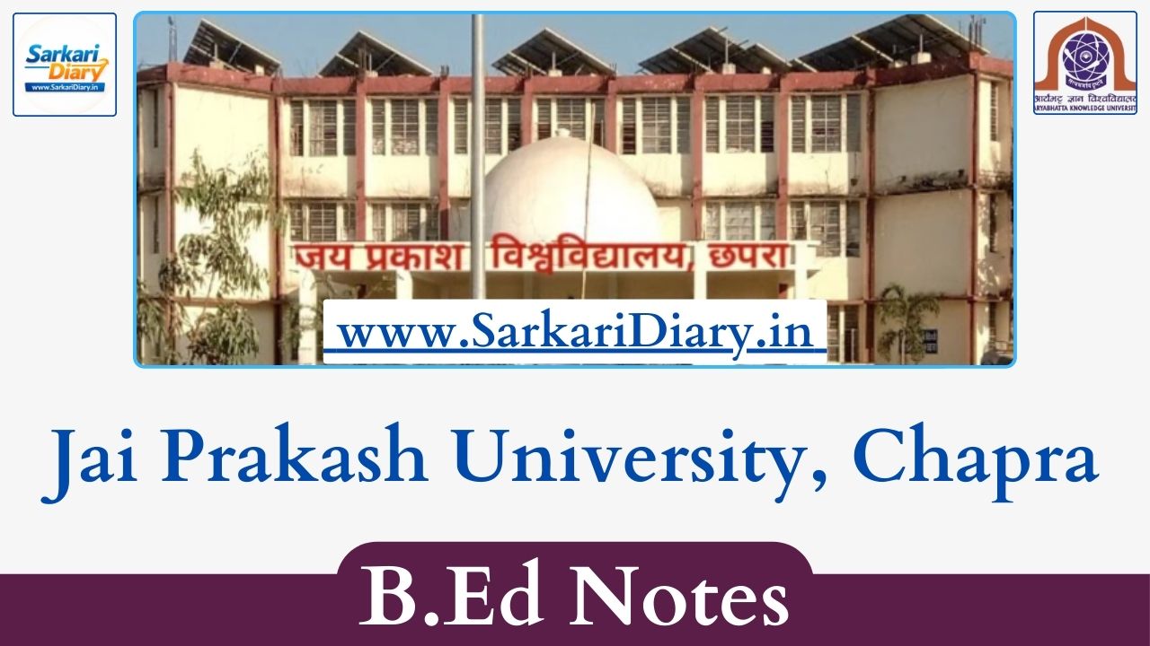 Jai Prakash University, Chapra B.Ed Notes and Study Material PDFs
