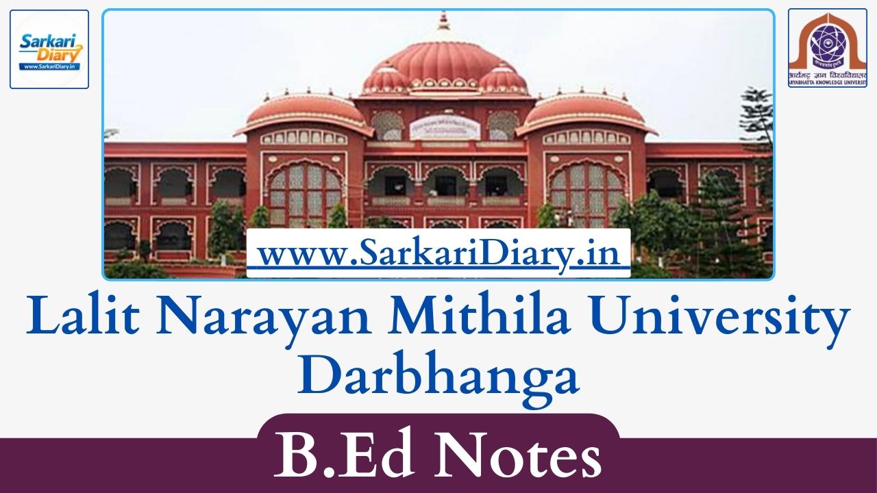 Lalit Narayan Mithila University, Darbhanga B.Ed Notes and Study Material PDFs