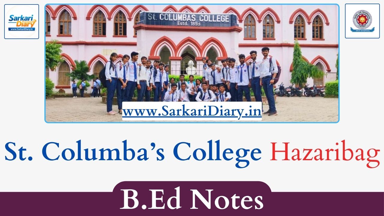 St. Columba’s College B.Ed Notes & Study Material (All Semesters)